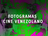 FOTOGRAMAS CINE VENEZOLANO