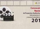 Convocatoria Nacional para Proyectos Audiovisuales 2018